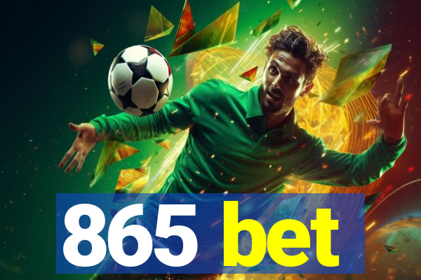 865 bet